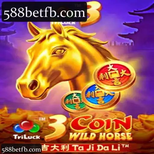 588bet: Experimente a Categoria 3CoinWildHorse com Cassino, Slots e Apostas Ao Vivo